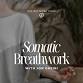 Somatic Breathwork: Activate, Awaken, Embody