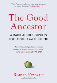 How can i become a good ancestor? The Good Ancestor Workman Publishing