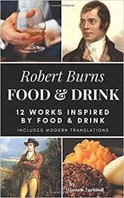 Robert Burns Food Drink 12 Robert Burns Poems Inspired By Food Drink Each Poem Has A Full Modern English Translation Included Robert Burns Burns Robert