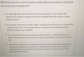 Can repressed memories be recalled? Whenever We See A Case Of Someone With Repressed Chegg Com