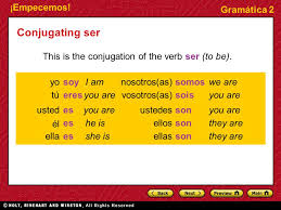 Change the o to an a, and you have. The Present Tense Of The Verb Ser Ppt Video Online Download