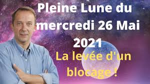 Calendrier, dates et informations pratiques. Horoscope Pleine Lune Du Mercredi 26 Mai 2021 Youtube