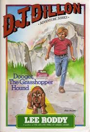 Dooger the Grasshopper Hound D J Dillion Adventure Series, Lee Roddy.  (Paperback 0882074970)