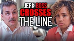 Rude Boss Crosses The Line