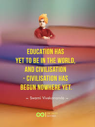 Swami Vivekananda Sayings On Education Teacher Student Infinity Sayings Quotes By Famous People Sayings People Quotes