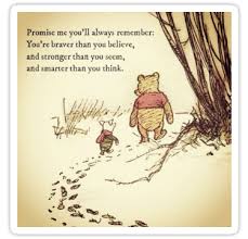 Discover and share you are stronger than you think quotes. You Are Braver Than You Believe Stronger Than You Seem And Smarter Than You Think Also Buy This Artwork On S Pooh Quotes Winnie The Pooh Quotes Disney Quotes