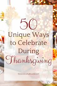 Check spelling or type a new query. 50 Unique Ways To Celebrate During Thanksgiving