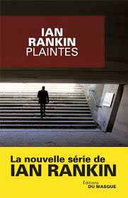 Ian rankin, irvine welsh & alexander mccall smith three great scottish writers. Plaintes Grands Formats French Edition Rankin Ian 9782702435090 Amazon Com Books