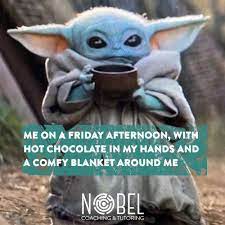 It S Friday Baby Yoda And The Nobel Team Are Wishing You A Lovely Weekend Babyyoda Fridaymeme Funny Humor Star Wars Pictures Friday Meme Yoda