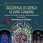4 Week Stained Glass Course- Beginner — Paris Academy for the Arts