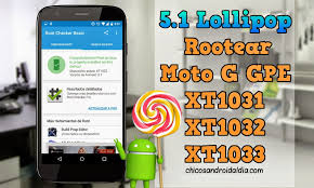 For all the ones who know about bootloader, . Rootear Motorola Moto G 5 1 Lollipop Moto G Gpe Xt1031 Xt1032 Xt1033 Facil Y Rapidochicos Android Al Dia