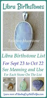 Libra Birthstone List Birthstones Meanings 23rd Sept To 22nd Oct Birthstones Birthstone List Libra Stone