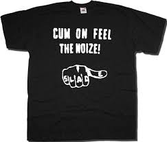 Slade T Shirt Cum On Feel The Noize Classic Rock T Shirt Buy Tee Shirts Great Tee Shirts From Jie17 12 08 Dhgate Com