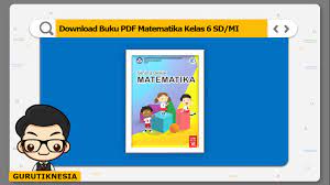 Buku ajar ini merupakan buku terbitan edisi pertama yang tentunya masih butuh disempurnakan. Download Buku Pdf Matematika Kelas 6 Sd Mi