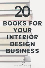 Interior designers renovate, furnish, decorate, and plan living and business spaces. 20 Go To Interior Design Books For Students And Beginners Nicole Janes Design