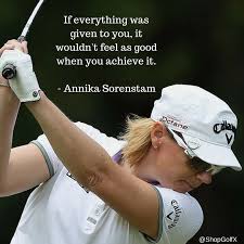 The income tax has made more liars out of the american people than golf has. If Everything Was Given To You It Wouldn T Feel As Good When You Achieve It Annika Sorenstam Golfing Golf Quotes Golf Quotes Funny Golf Inspiration Quotes