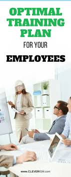 Optimal Training Plan For Your Employees Training Plan Employee Training Training Manager