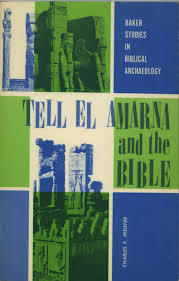 tell el amarna and the bible by charles f pfeiffer a