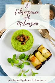 Erbsenpuree Und Melanzani Basenfasten In Der Beautyfarm Landhaus Servus Rezept Basische Ernahrung Rezepte Basische Ernahrung Erbsenpuree