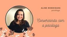 Conversando com a psicóloga | Aline Rodrigues - YouTube