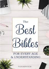 The Best Bibles For Every Age And Understanding Understanding The Bible Bible Study Tips Bible Knowledge