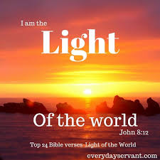 Top 24 Bible Verses Light Of The World Everyday Servant