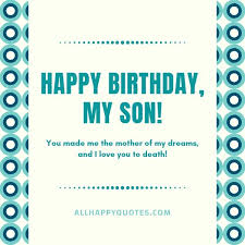 Check spelling or type a new query. 133 Happy Birthday Wishes To My Son With Fun Images