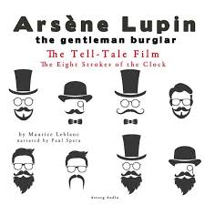 The Tell Tale Film Arsene Lupin The Eight Strokes Of The Clock 4 The Tell Tale Film Is A Short Story In The The Eigh Audio Books Maurice Leblanc Confessions