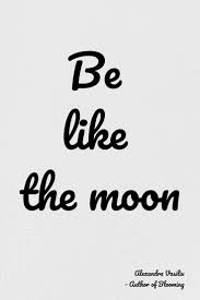 Black And White Poem Book Be Like The Moon Alexandra Vasiliu Inspirational Poems Quotes Deep Words Of Wisdom