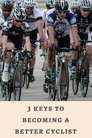 I've always found this notion puzzling, because how are you supposed to gain all this experience without simply doing it? Three Tips To Make You A Better Cyclist Road Bike Rider Cycling Site Cyclist Road Bike Women Road Bike Cycling
