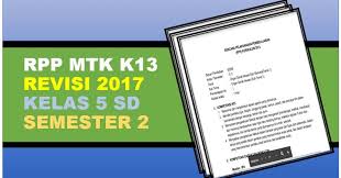 Silabus, prota dan promes matematika kelas 5 semester 1 kurikulum 2013 revisi , program tahunan, program semester matematika kelas 5 sd/mi. Rpp Matematika K13 Revisi 2017 Kelas 5 Semester 2 Guru Berbagi