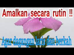 Amalkan Secara Rutin Doa Agar Dagangan Laris Dan Berkah Jitu Agama Ide Buatan Sendiri