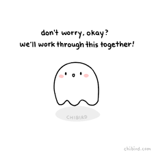 With October Comes The Return Of The Friendly Shy Ghost Here To Support You Cheer Up Quotes Cute Quotes Kawaii Quotes