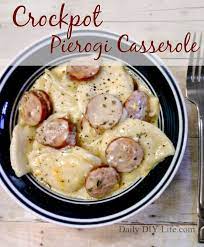Crockpot Pierogi Casserole With Kielbasa An Easy Meals Recipe Recipe Crockpot Recipes Easy Pierogi Casserole Crockpot Recipes Slow Cooker