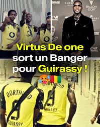 Thierno - 🚨👏 Le rappeur Virtus de One sort une chanson pour Serhou  Guirassy ! 🤩🇬🇳 Le son est dispo sur sa chaîne YouTube : "N9 GUIRASSY"  🎵🔥 | Facebook