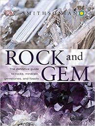 Rock And Gem The Definitive Guide To Rocks Minerals Gemstones And Fossils Bonewitz Ronald 978075 In 2020 Rocks And Gems Gems And Minerals Minerals And Gemstones