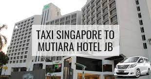 Dear sadie first and foremost, we would like to thank you for choosing the mutiara johor bahru as the preferred hotel for your accommodation needs. Taxi From Singapore To Mutiara Hotel Johor Bahru