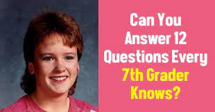 Rd.com knowledge facts there's a lot to love about halloween—halloween party games, the best halloween movies, dressing. Can You Answer 12 Questions Every 7th Grader Knows Quizpug