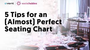 The Perfect Event Seating Plan In 5 Simple Steps Social Tables