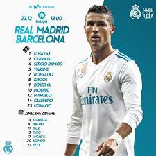 Real Madrid Vs Barcelona Line Up No Bbc Real Madrid Madrid Real Madrid And Barcelona
