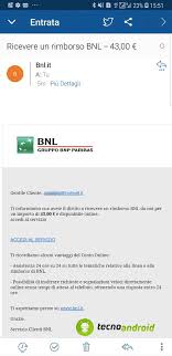 Tutte le informazioni a portata di mano con pochi click. Nuova Truffa Colpisce Bnl Promesso Un Falso Rimborso Di 43 Euro Via Mail