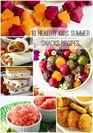 10 Healthy Kids Summer Snacks Recipes Summer Snacks Summer Snack Recipes Snack Recipes