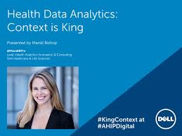 Health Data Analytics: Context is King