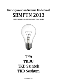 May 20, 2016 · nantikan kunci jawaban sbmptn tahun 2016 semua untuk semua kode. Kunci Jawaban Dan Pembahasan Semua Kode Soal Snmptn 2012 Tpa Tkd Ipa Ips