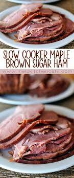 Slow Cooker Maple Brown Sugar Ham Recipe Slow Cooker Ham Recipes Food