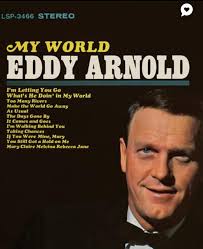 EDDY ARNOLD ---- He was born Richard Edward Arnold