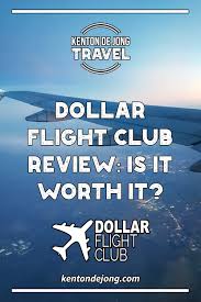 Dollar Flight Club Review: Is it Worth It? • Kenton de Jong Travel