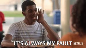 Its Always My Faul My Fault Gif Its Always My Faul My Fault Complain Discover Share Gifs