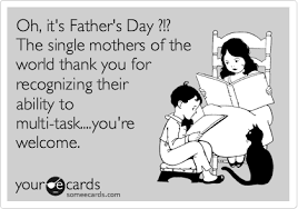 This is dedicated to my fellow fabulous single moms. Happy Fathers Day Cupcake And Fysh
