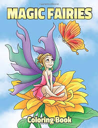 I created this site to share coloring pictures that was draw by me or that was edited by me if it was permitted in the original image license. Magic Fairies Coloring Book Fantasy Fairy Tale Pictures With Flowers Butterflies Birds Bugs Cute Animals Fun Pages To Color For Girls Kids Teens And Beginner Adults By Happyphant Coloring Books